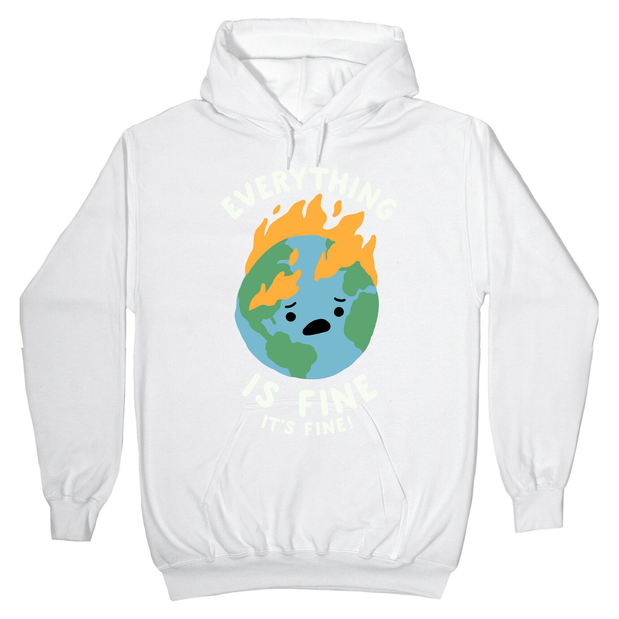 Everything Is Fine It's Fine Hoodie